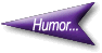 Return to Humor...